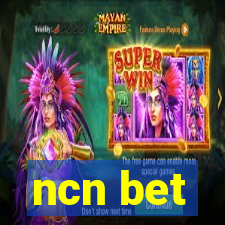 ncn bet